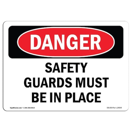 Signmission OSHA Danger Sign, Safety Guards Must Be In Place, 10in X 7in Rigid Plastic, 10" W, 7" H, Landscape OS-DS-P-710-L-2404